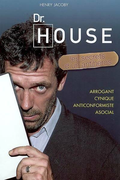 Livrenpoche : Dr House. Les secrets d'un antihéros - Henry Jacoby - Livre