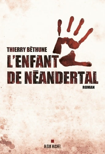 Livrenpoche : L'enfant de Néandertal - Thierry Béthune - Livre