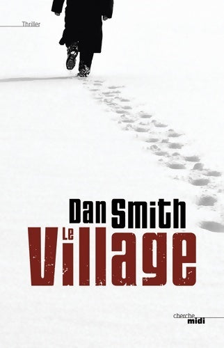 Livrenpoche : Le village - Dan Smith - Livre