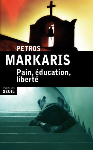 Livrenpoche : Pain, éducation, liberté - Petros Markaris - Livre