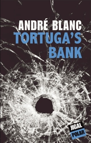 Tortuga's bank - André Blanc - Livre