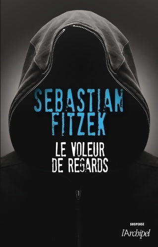 Livrenpoche : Le voleur de regards - Sebastian Fitzek - Livre