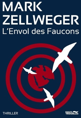 Livrenpoche : L'envol des faucons - Mark Zellweger - Livre