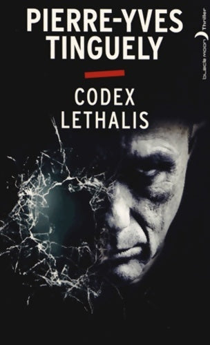 Livrenpoche : Codex lethalis - Pierre-Yves Tinguely - Livre