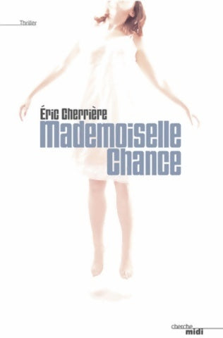 Mademoiselle Chance - Eric Cherrière - Livre