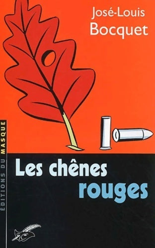 Livrenpoche : Les chênes rouges - José-Louis Bocquet - Livre