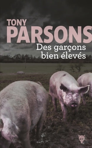 Livrenpoche : Des garçons bien élevés - Tony Parsons - Livre