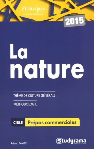 Livrenpoche : La nature. Culture générale 2015 - Roland Favier - Livre