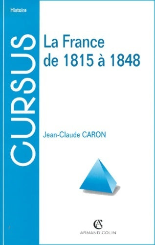 Livrenpoche : La France de 1815 à 1848 - Jean-Claude Caron - Livre