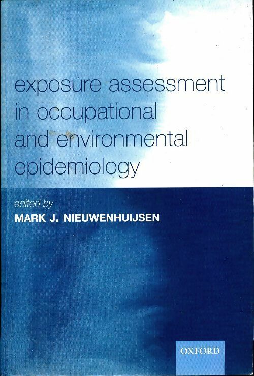 Livrenpoche : Exposure assessment in occupational and environmental epidemiology - Mark J. Nieuwenhuijsen - Livre