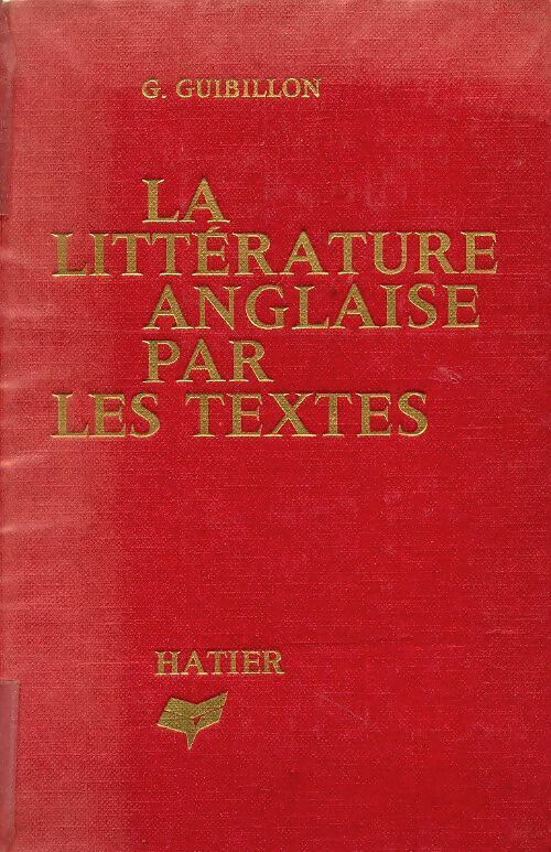 Livrenpoche : La littérature anglaise par les textes - G. Guibillon - Livre