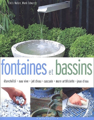 Fontaines et bassins - Chris Maton -  Marabout GF - Livre