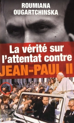 Livrenpoche : Verite attentat contre Jean Paul II - Roumiana Ougartchinska - Livre