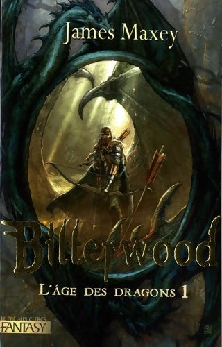 Livrenpoche : L'âge des dragons Tome I : Bitterwood - James Maxey - Livre
