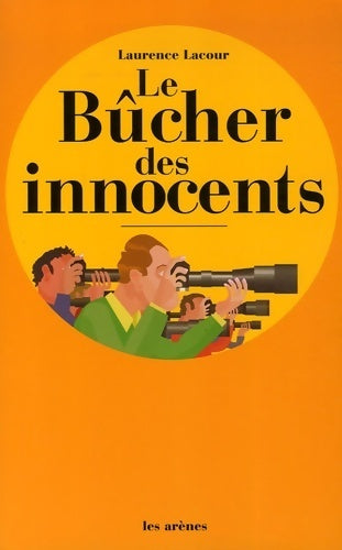 Livrenpoche : Le bûcher des innocents - Laurence Lacour - Livre