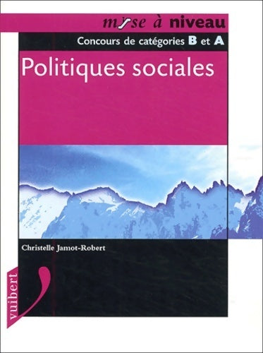 Livrenpoche : Politiques sociales. Concours de catégories B et A - Christelle Jamot-Robert - Livre