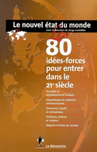 Les 80 idées-forces pour entrer dans le XXIème siècle - Collectif -  Le nouvel état du monde - Livre