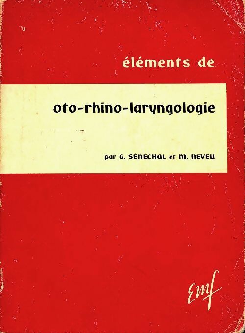 Livrenpoche : Eléments d'oto-rhino-laryngologie - Gilbert Senechal - Livre