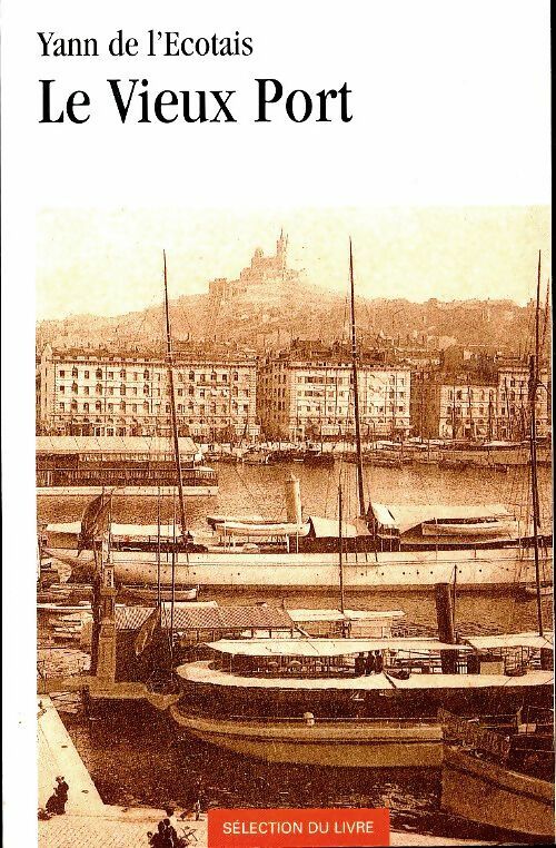 Livrenpoche : Le vieux port - Yann De L'Ecotais - Livre