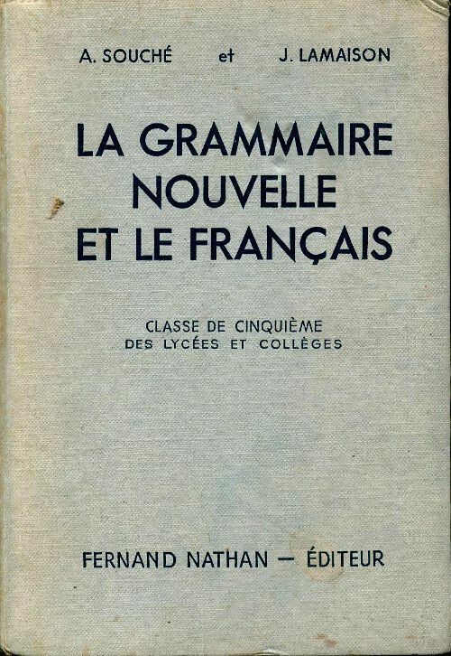 Livrenpoche : La grammaire nouvelle et le français 5e - A. Souché - Livre