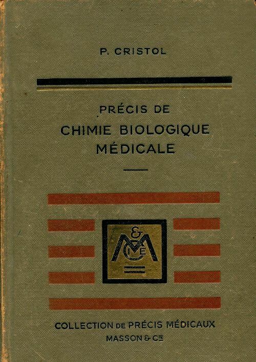 Livrenpoche : Précis de chimie biologique médicale - Robert Cristol - Livre
