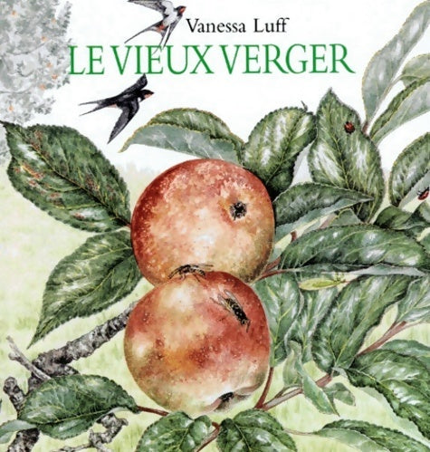 Livrenpoche : Le vieux verger - Vanessa Luff - Livre