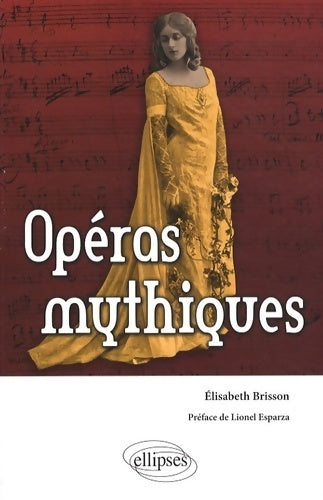 Livrenpoche : Opéras mythiques - Elisabeth Brisson - Livre