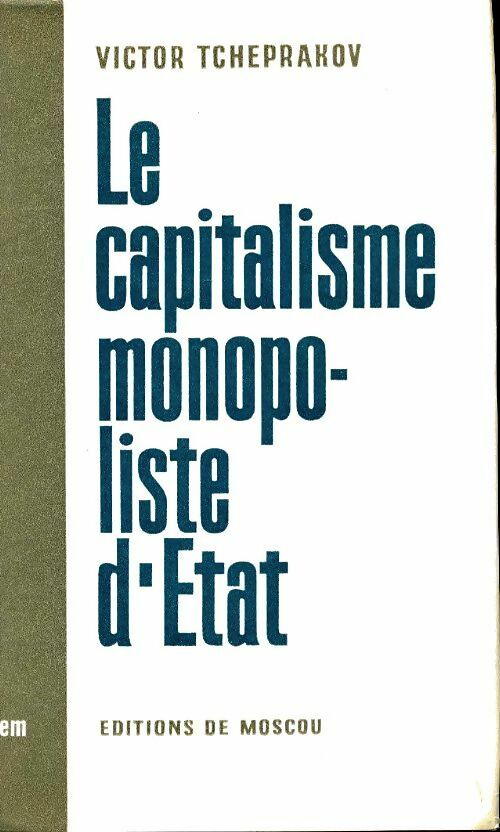 Livrenpoche : Le capitalisme monopoliste d'Etat - Victor Tcheprakov - Livre