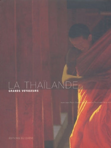 La Thaïlande - Collectif -  Grands voyageurs - Livre