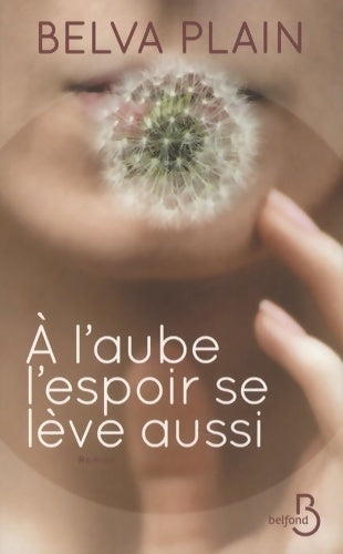 Livrenpoche : A l'aube, l'espoir se lève aussi - Belva Plain - Livre
