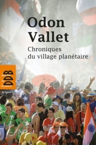 Chroniques du village planétaire - Odon Vallet -  Desclée GF - Livre
