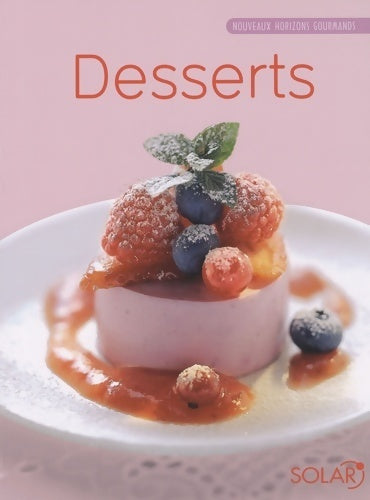 Desserts - Marie-Joëlle Tarrit -  Nouveaux horizons gourmands - Livre