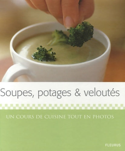Livrenpoche : Soupes, potages & veloutés - Marie Simmons - Livre