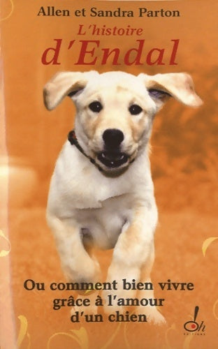 Livrenpoche : L'histoire d'Endal ou comment bien vivre grâce à l'amour d'un chien - Parton Allen Et Sandra - Livre