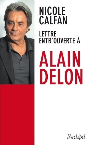 Livrenpoche : Lettre entr'ouverte à Alain Delon - Nicole Calfan - Livre