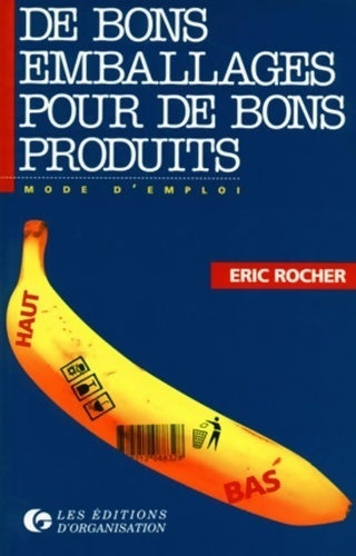 Livrenpoche : De bons emballages pour de bons produits. Mode d'emploi - Éric Rocher - Livre
