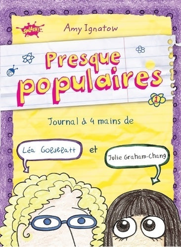 Livrenpoche : Presque populaires Tome I : Journal à 4 mains de Léa Goldblatt et Julie Graham-Chang - Amy Ignatow - Livre