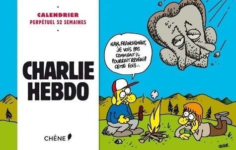 Livrenpoche : Calendrier perpétuel charlie hebdo : 52 semaines - Charlie Hebdo - Livre