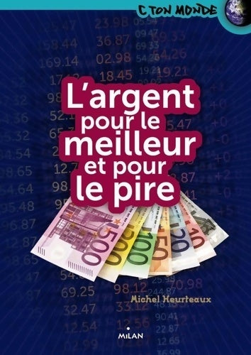 Livrenpoche : L'argent pour le meilleur et pour le pire - Michel Heurteaux - Livre