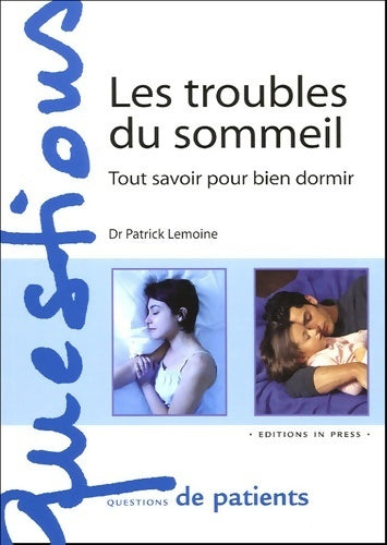 Livrenpoche : Les troubles du sommeil. Tout savoir pour bien dormir - Patrick Lemoine - Livre