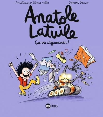 Livrenpoche : Anatole Latuile Tome VII : Ça va dégominer ! - Anne Didier - Livre