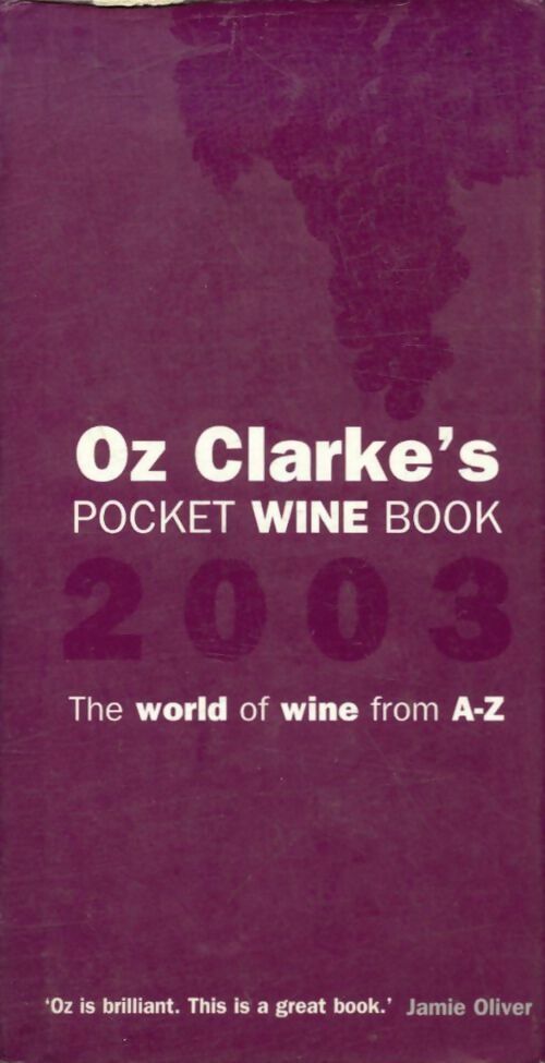 Livrenpoche : Oz clarke's pocket wine book 2003 - Oz Clarke - Livre