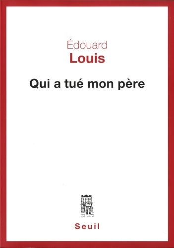 Livrenpoche : Qui a tué mon père - Edouard Louis - Livre