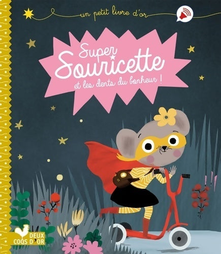 Super souricette et les dents du bonheur - Isabelle Jouve-Gaudin - Livre