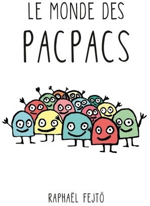 Livrenpoche : Le monde des pacpacs - Raphaël Fejtö - Livre