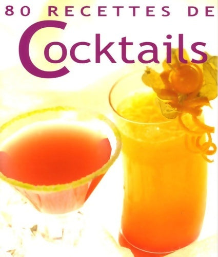 Livrenpoche : 80 recettes de cocktails - Collectif - Livre