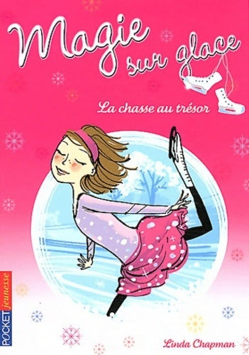 Livrenpoche : Magie sur glace Tome III : La chasse au trésor - Linda Chapman - Livre