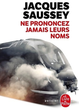 Livrenpoche : Ne prononcez jamais leurs noms - Jacques Saussey - Livre