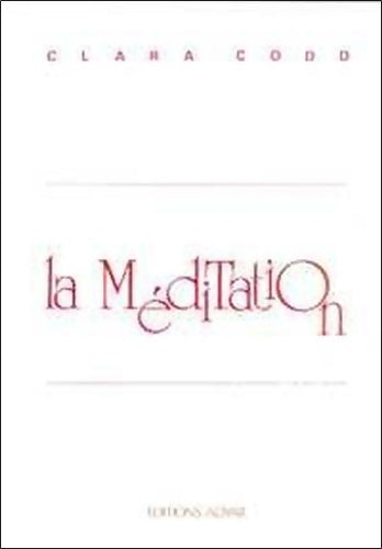 Livrenpoche : La méditation. Sa pratique, ses buts - Clara Codd - Livre
