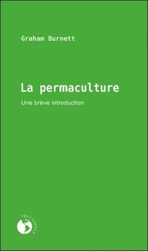 Livrenpoche : La permaculture. Une brève introduction - Graham Burnett - Livre